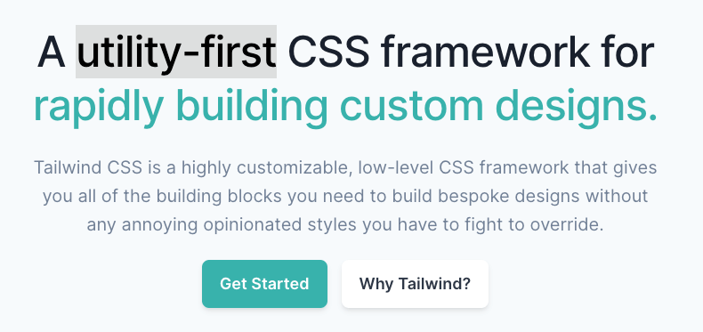 A utility-first CSS framework for rapidly building custom designs.